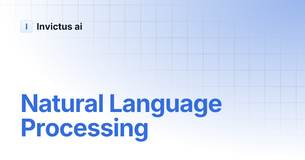 Natural Language Processing | Invictus ai